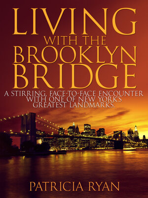 cover image of Living with the Brooklyn Bridge
